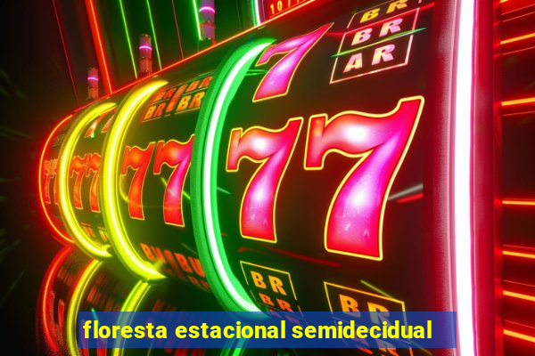 floresta estacional semidecidual